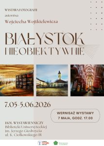 Plakat Wystawa Fotografii W. Wojtkielewicza Białystok Nieobiektywnie